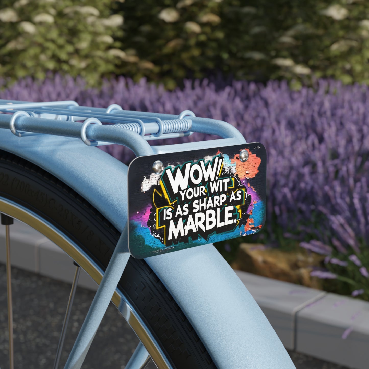 "Wow! Your Wit is as Sharp as Marble." - Mini License Plate