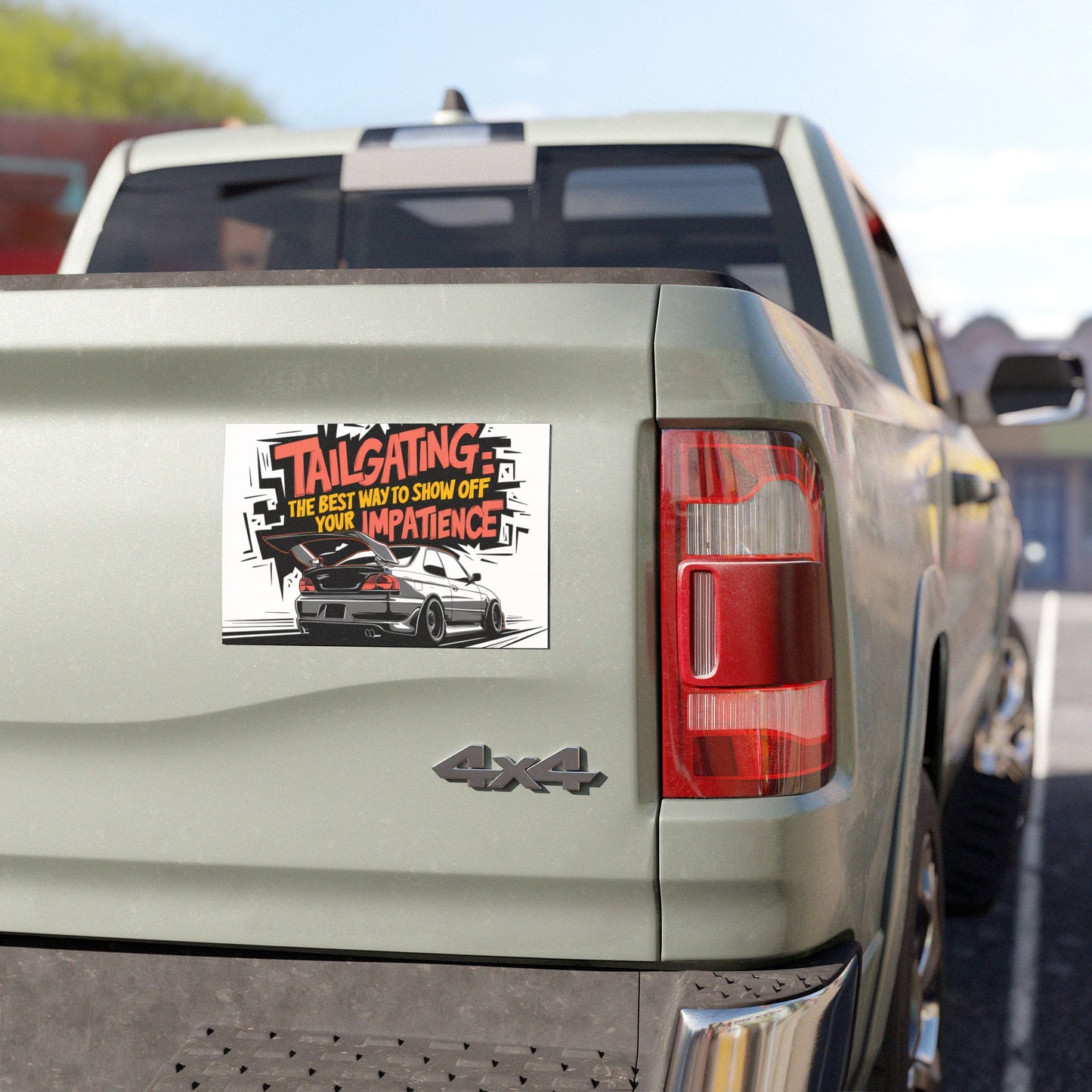 "Tailgating: The Best Way to Show Off Your Impatience" - Car Magnets