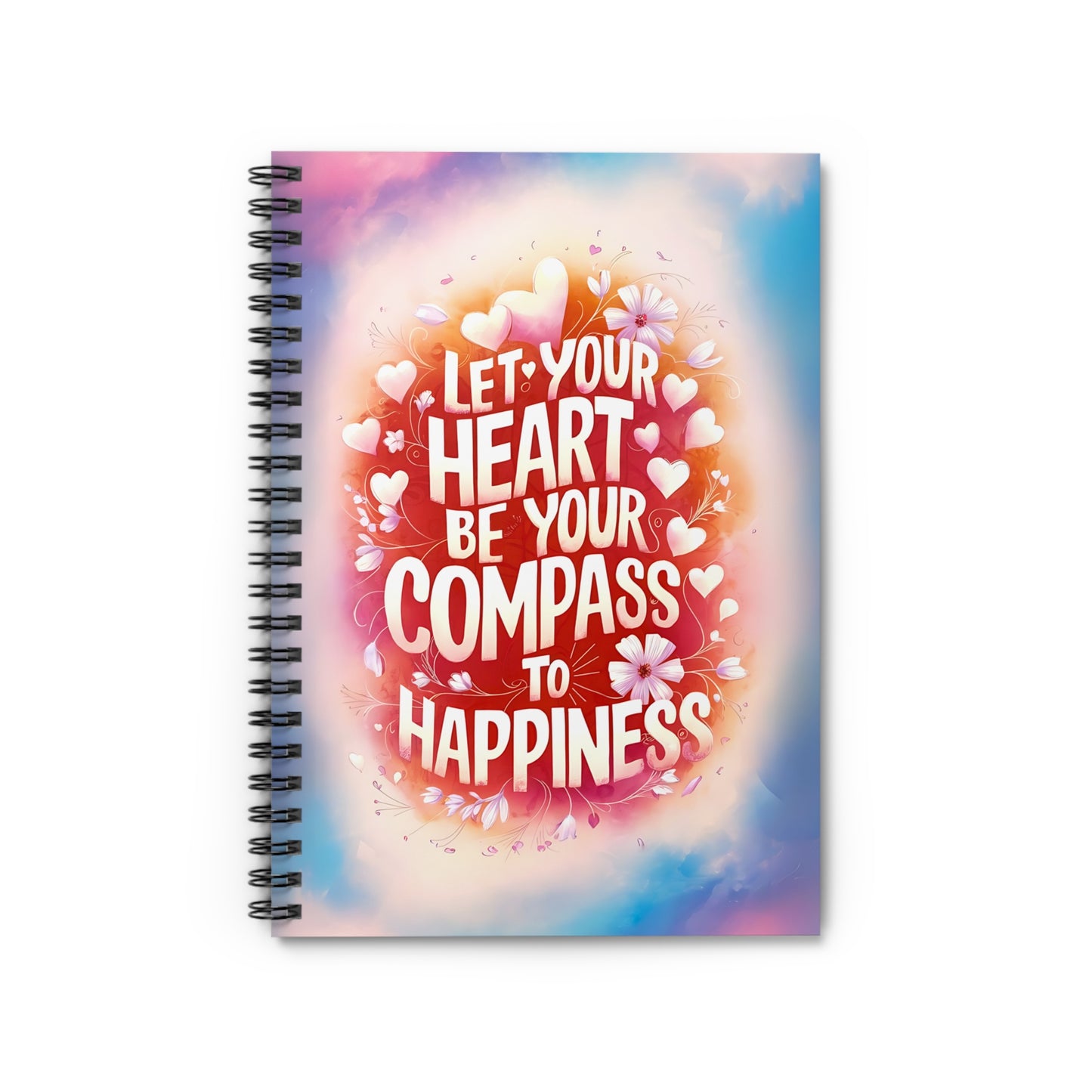 Let Your Heart Be Your Compass to Happiness Spiral Notebook - Ruled Line