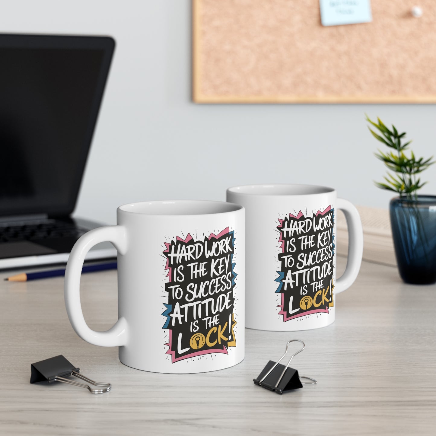 "Hard Work is the Key to Success but Attitude is the Lock" in White - Mug 11oz