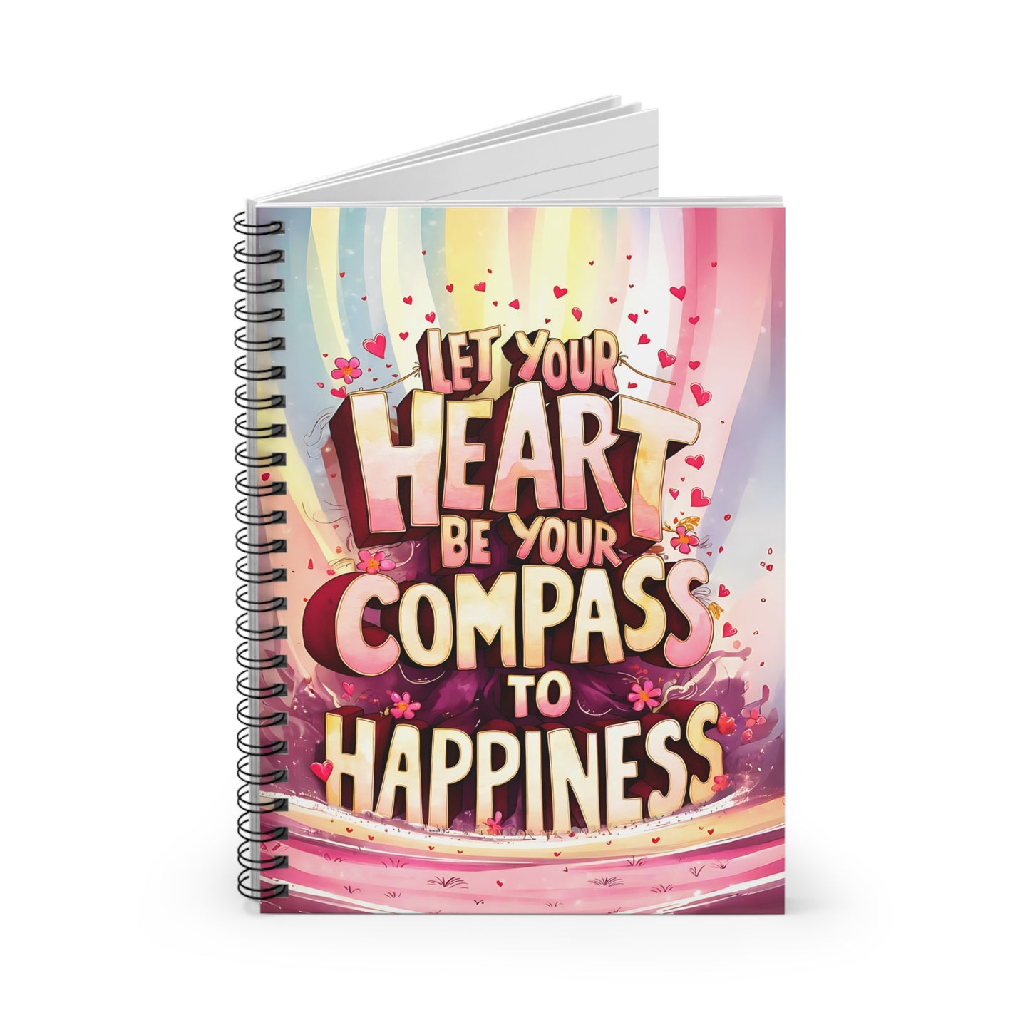 Let Your Heart Be Your Compass to Happiness Spiral Notebook - Ruled Line