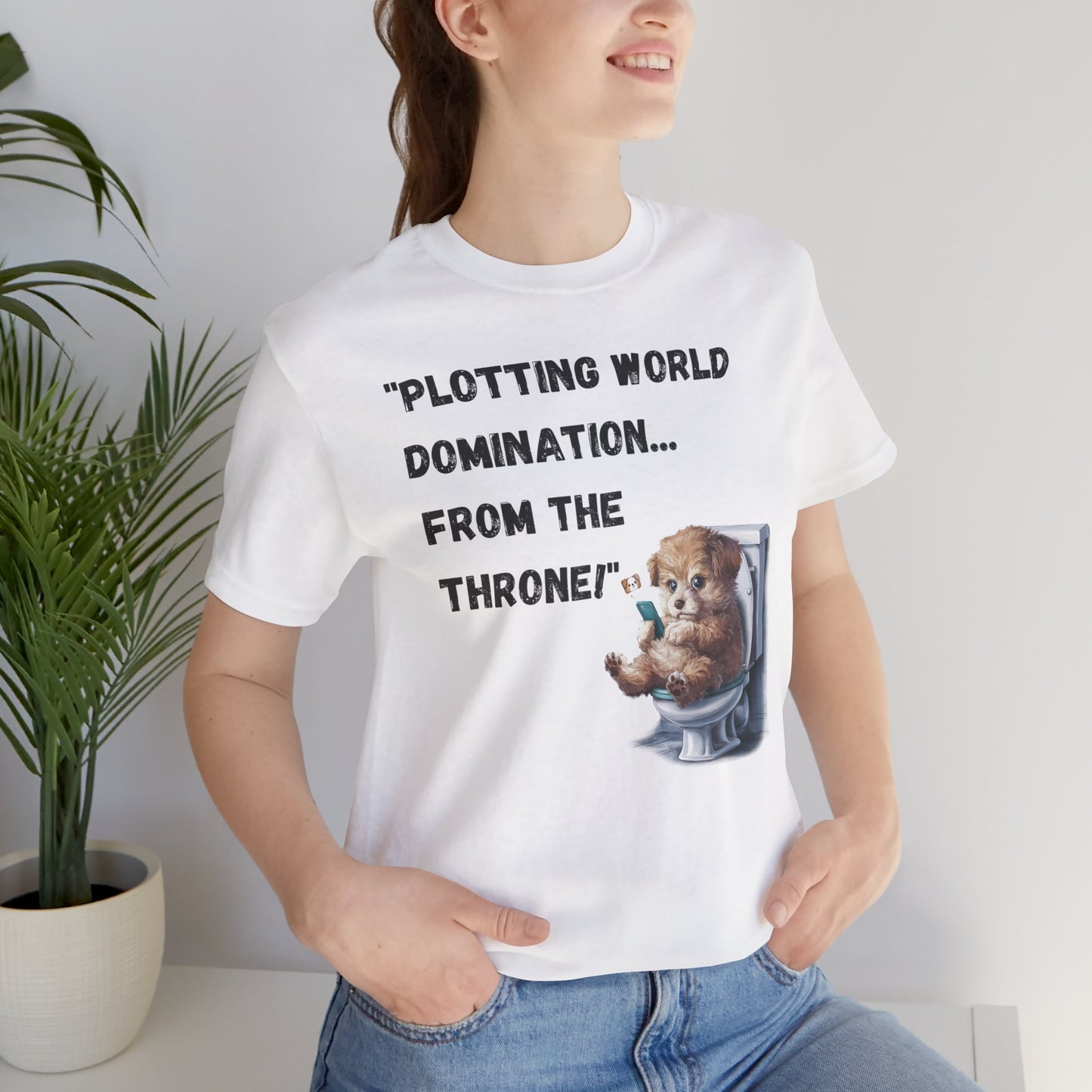 "Plotting World Domination... from the Throne" Dog Version- Unisex Jersey Short Sleeve Tee