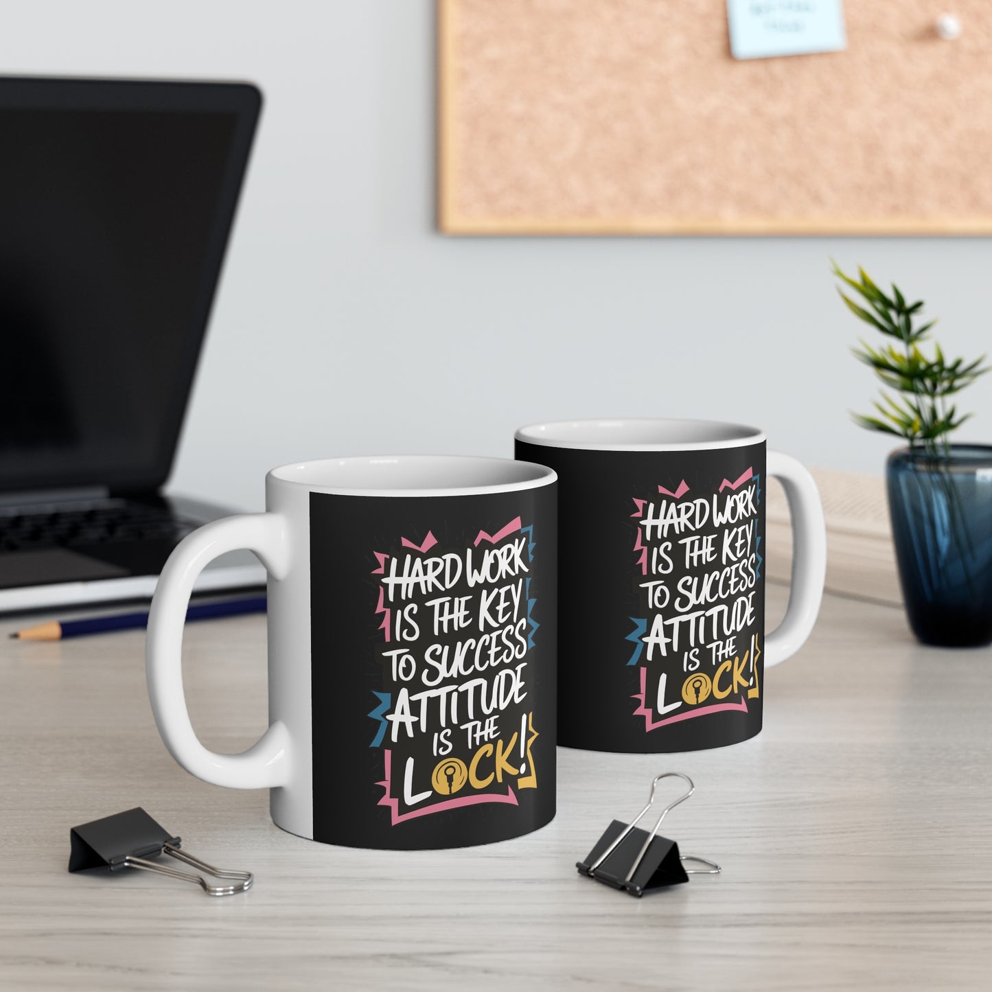"Hard Work is the Key to Success but Attitude is the Lock" in Black - Mug 11oz