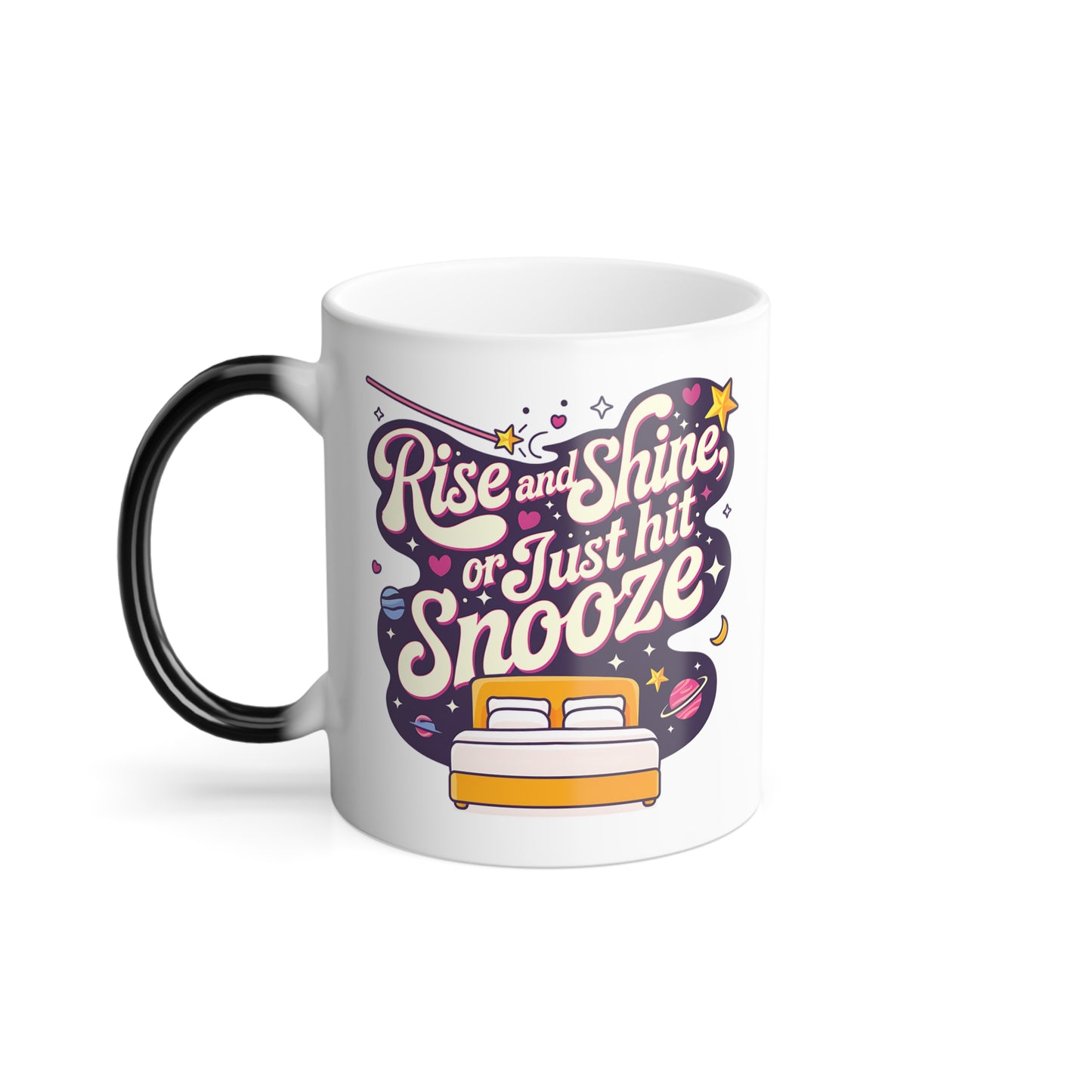 Rise and Shine or Just Hit Snooze - Color Morphing Mug, 11oz