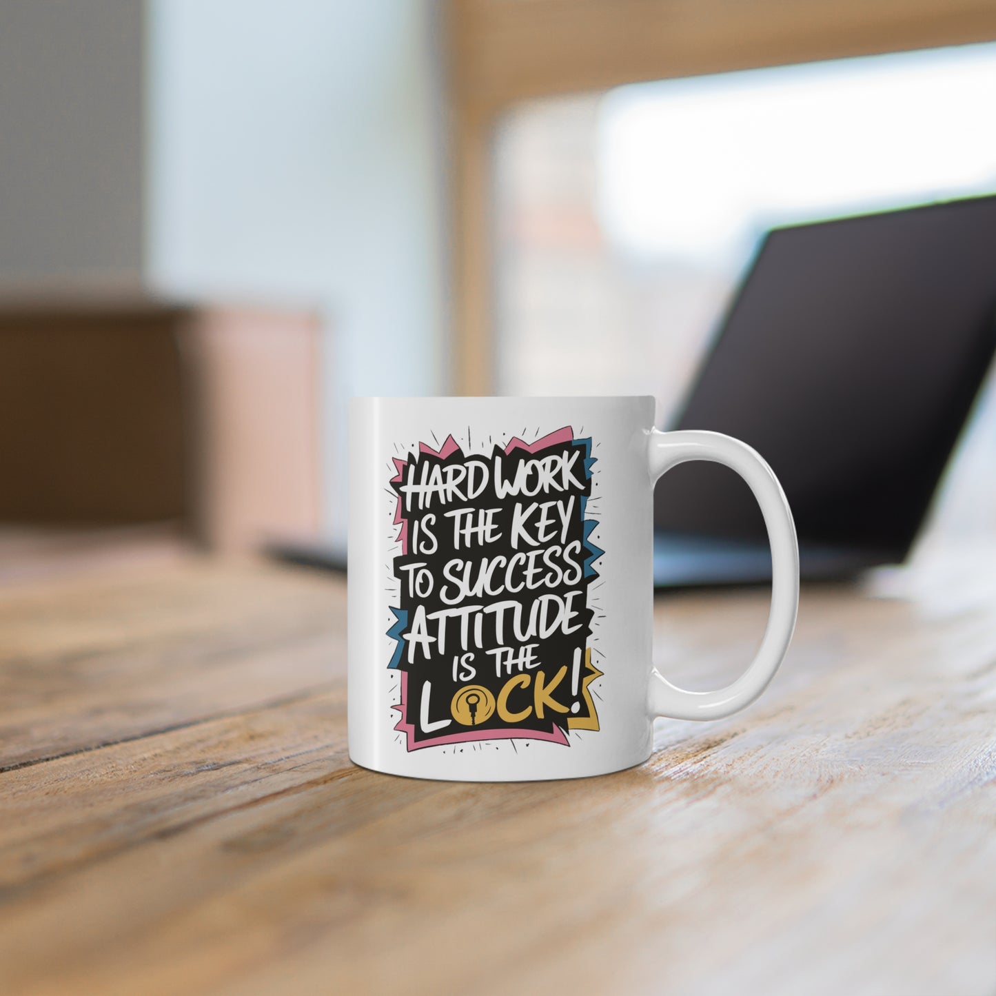 "Hard Work is the Key to Success but Attitude is the Lock" in White - Mug 11oz