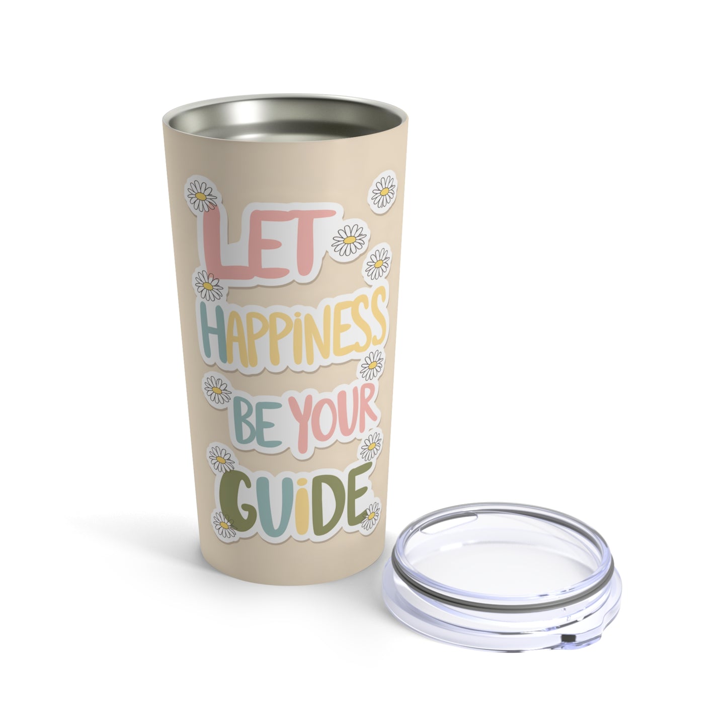 "Let Happiness Be Your Guide." - Tumbler 20oz