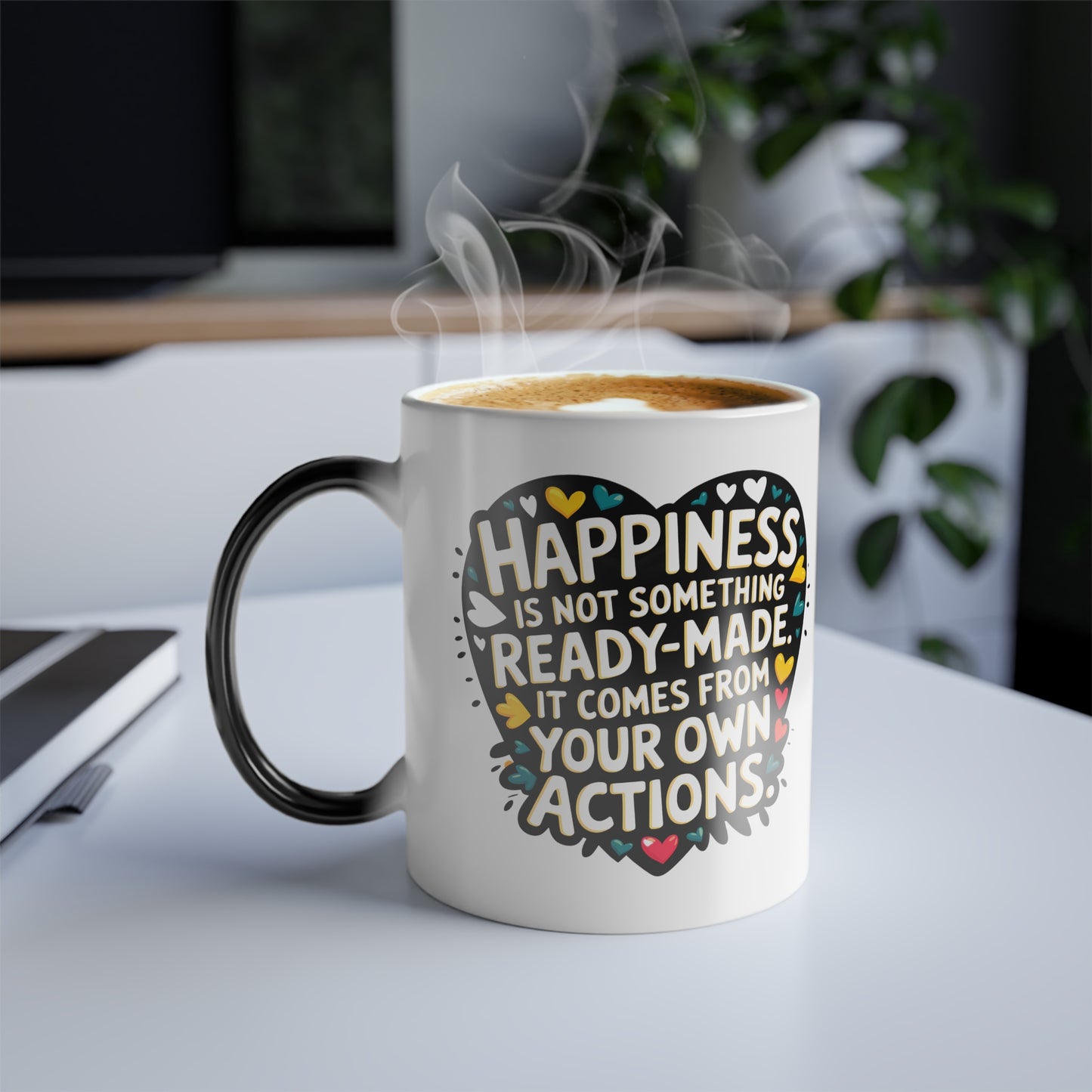 Happiness is Not Something Ready-Made. It Comes from Your Own Actions - Color Morphing Mug, 11oz