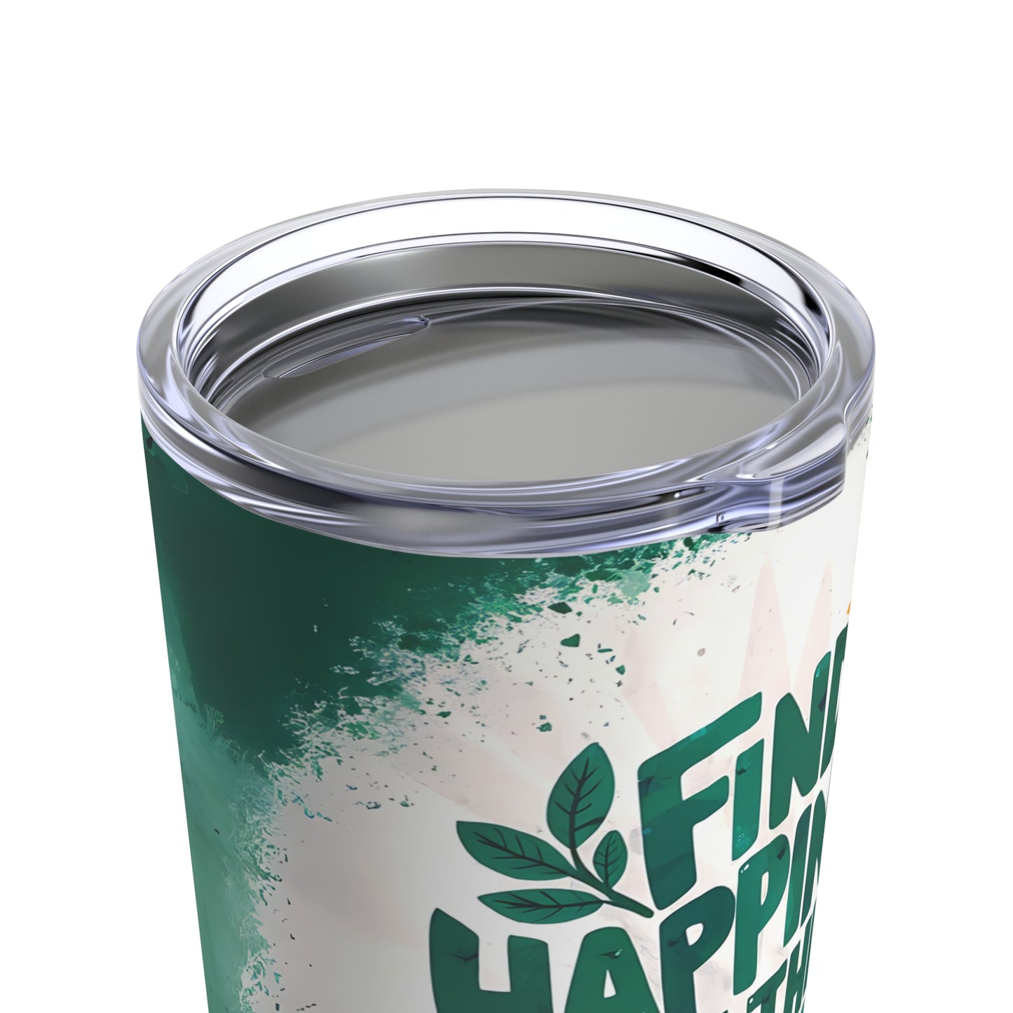 "Find Happiness in The Present." - Tumbler 20oz