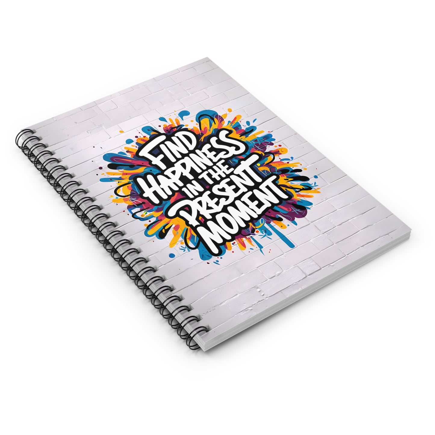 Find Happiness in The Present Moment Spiral Notebook - Ruled Line