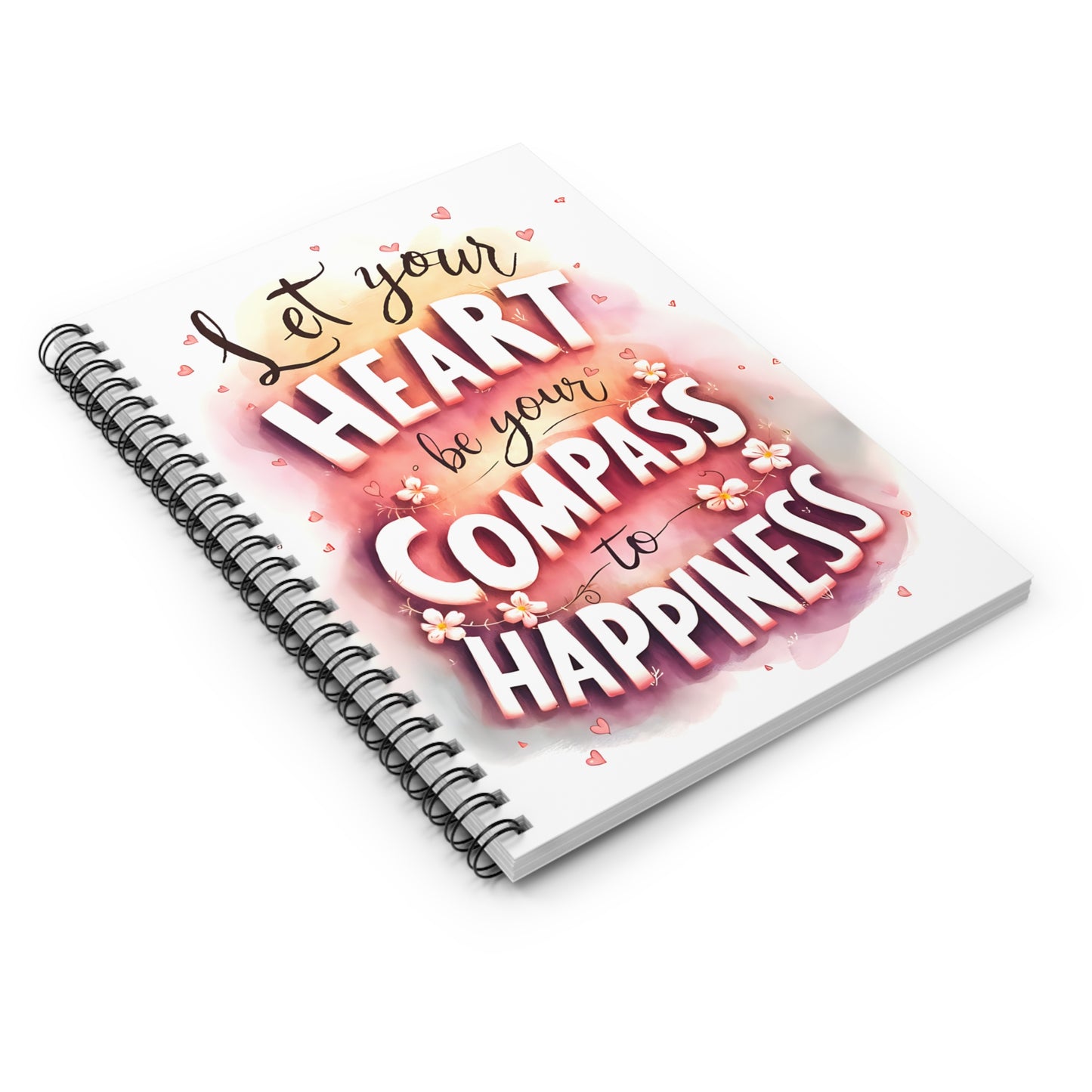 Let Your Heart be Your Compass to Happiness Spiral Notebook - Ruled Line