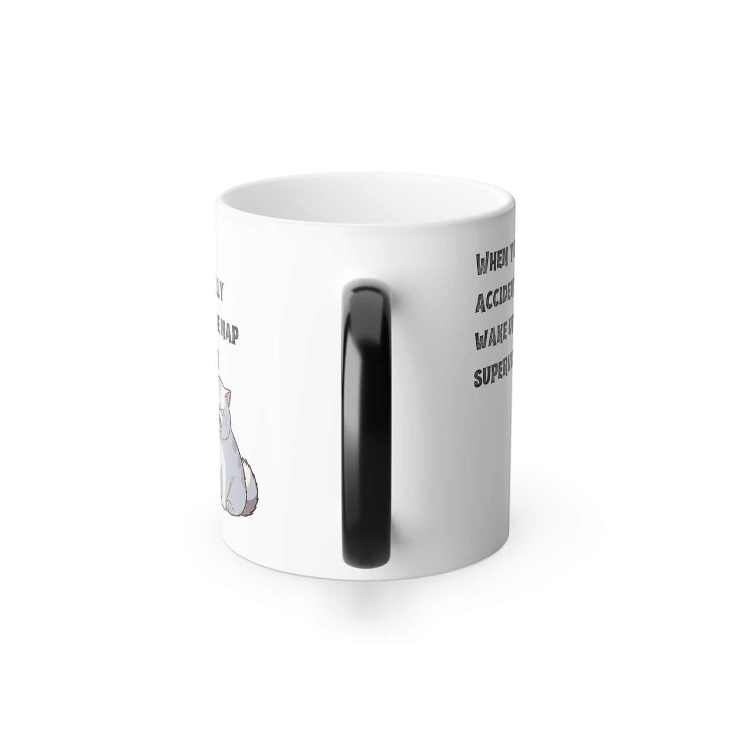 "When you accidentally wake up the nap supervisor" Cat Meme - Color Morphing Mug, 11oz