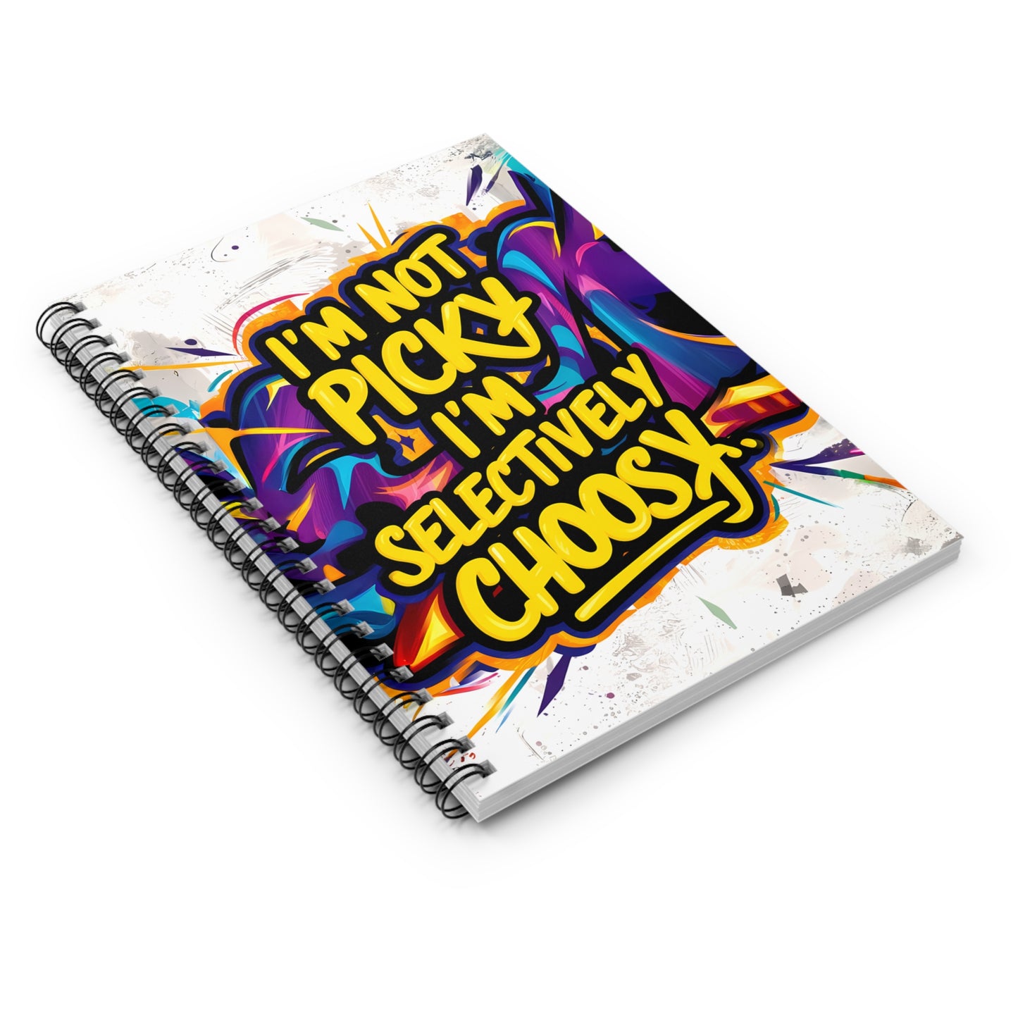 "I'm Not Picky; I'm Selectively Choosy." Spiral Notebook - Ruled Line