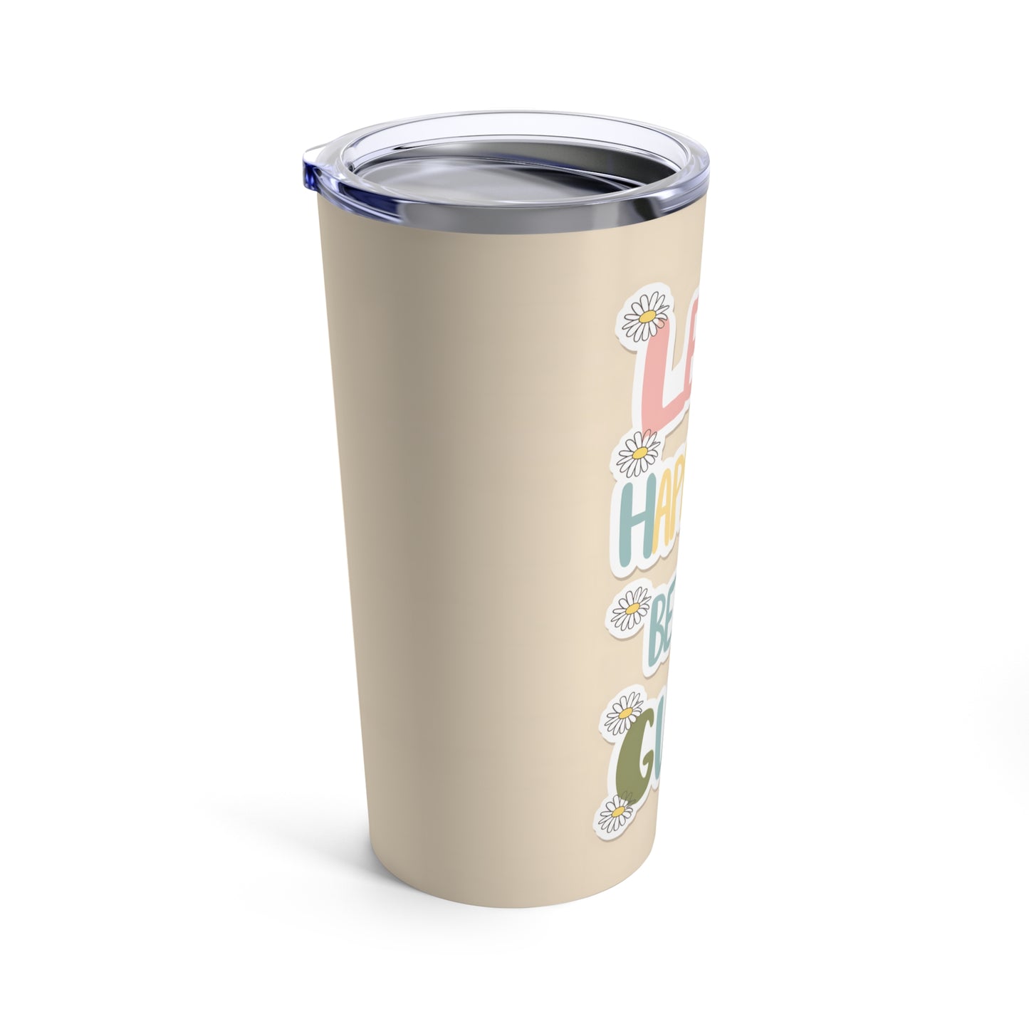 "Let Happiness Be Your Guide." - Tumbler 20oz