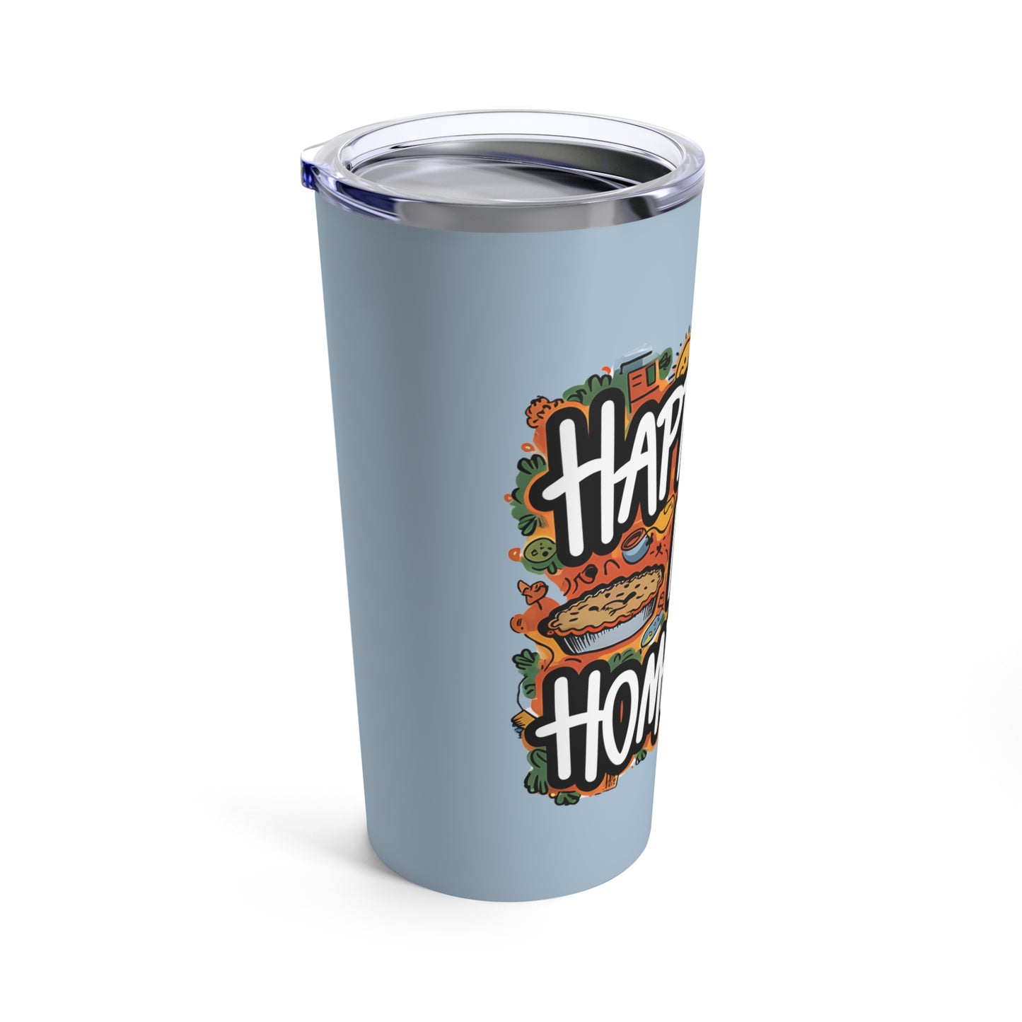 "Happiness is Homemade." - Tumbler 20oz