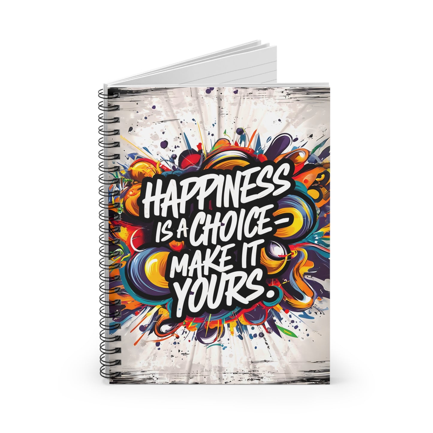 Happiness is a Choice Make It Yours Spiral Notebook - Ruled Line