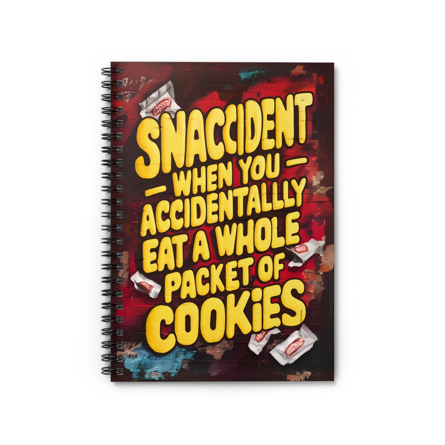 "Snaccident When You Accidentally Eat a Whole Packet of Cookies." Spiral Notebook - Ruled Line