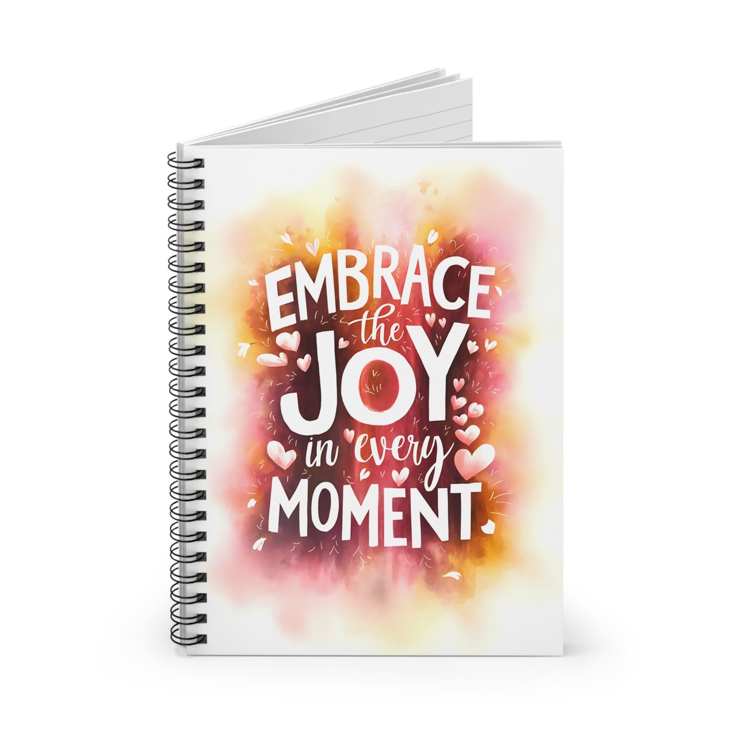 Embrace the Joy in Every Moment Spiral Notebook - Ruled Line
