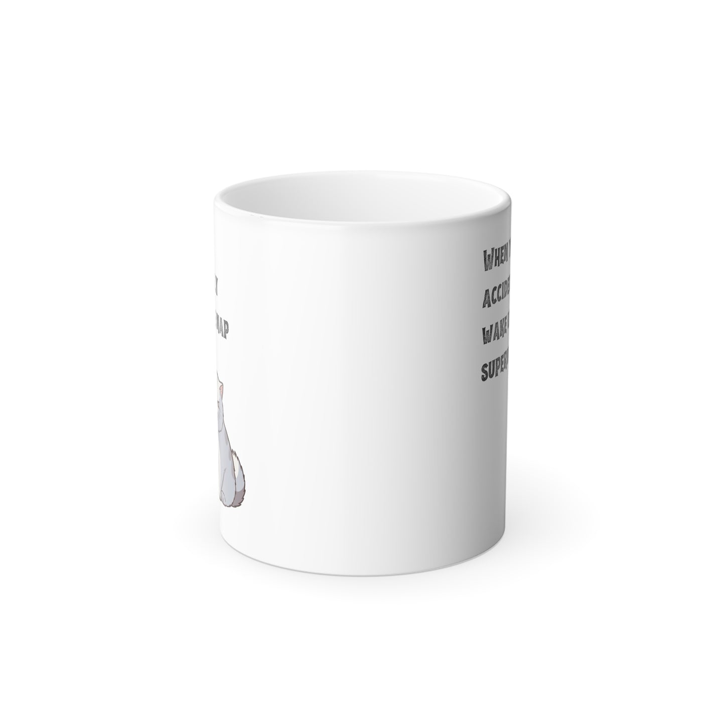 "When you accidentally wake up the nap supervisor" Cat Meme - Color Morphing Mug, 11oz