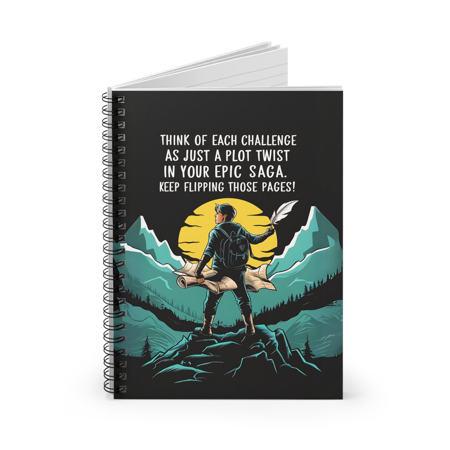 Think of Each Challenge as Just a Plot Twist in Your Epic Saga Keep Flipping Those Pages Spiral Notebook - Ruled Line