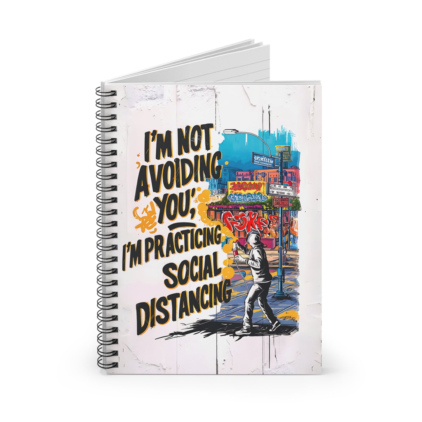 "I'm Not Avoiding You; I'm Practicing Social Distancing." Spiral Notebook - Ruled Line