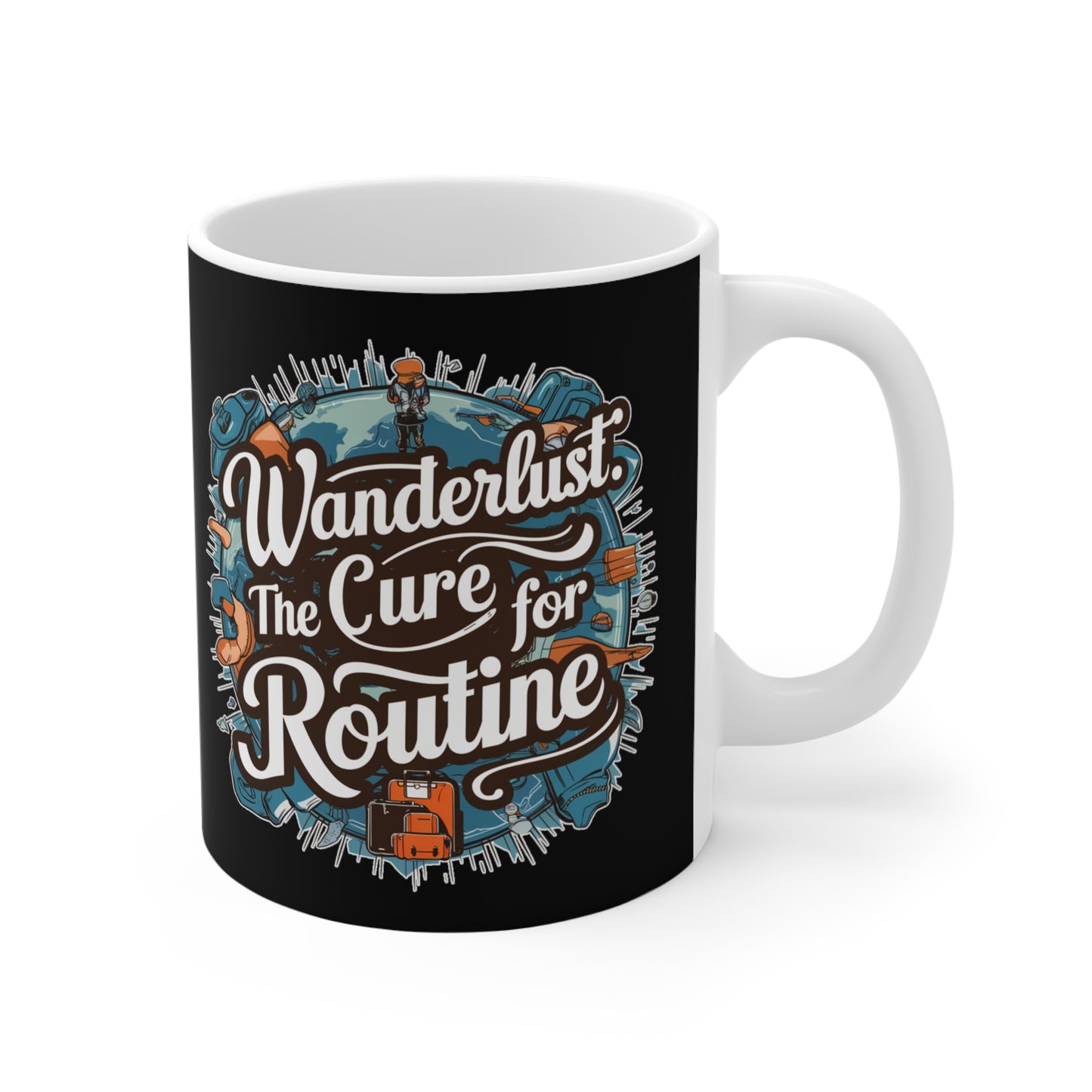 "Wanderlust the Cure for Routine" in Black - Mug 11oz