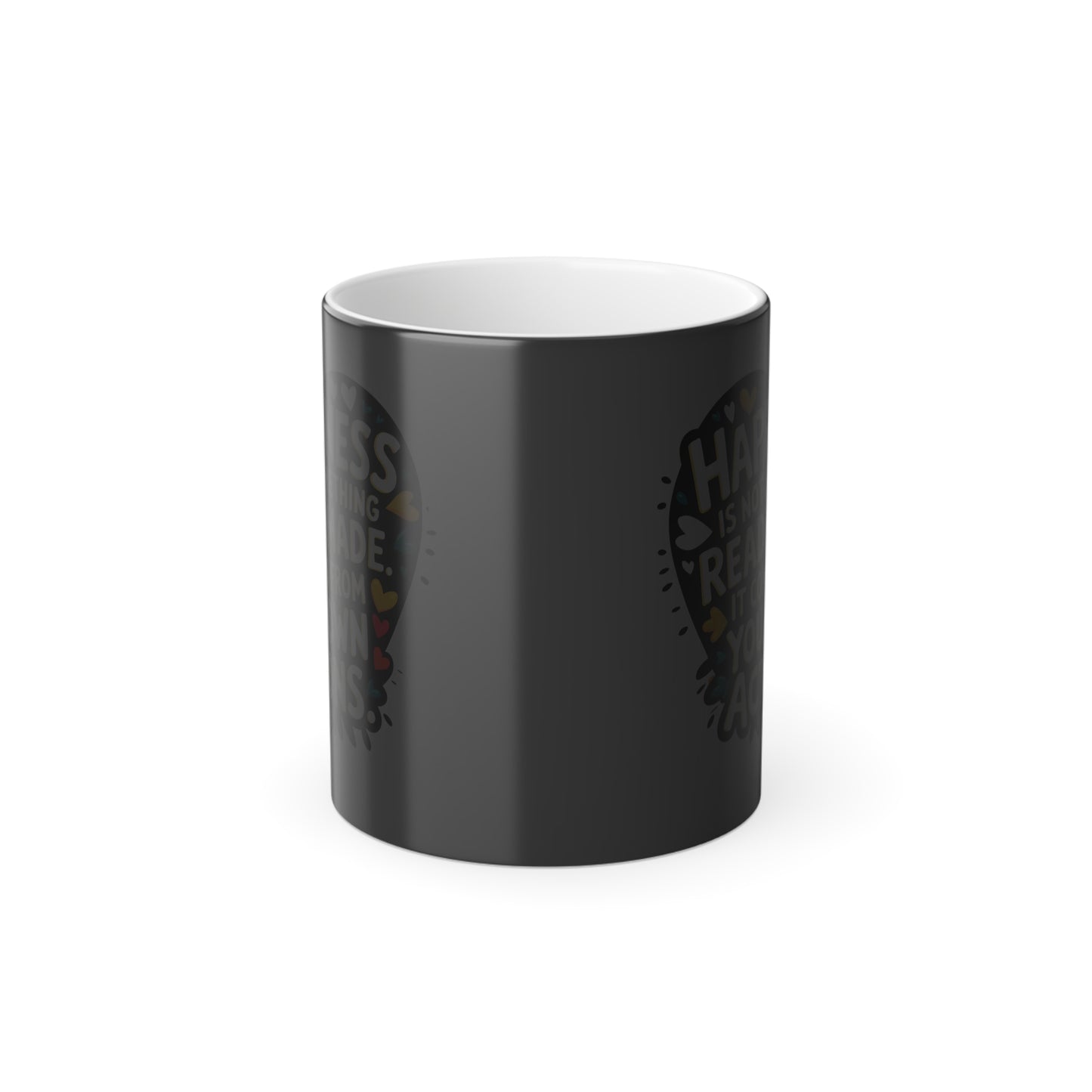 Happiness is Not Something Ready-Made. It Comes from Your Own Actions - Color Morphing Mug, 11oz