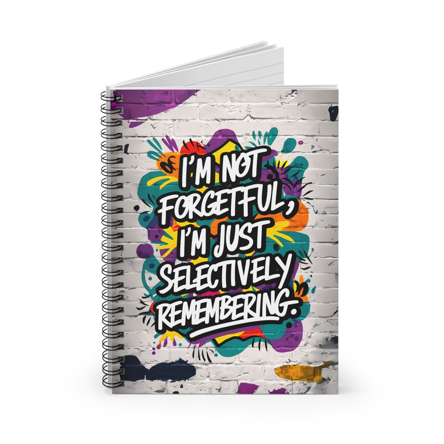 "I'm Not Forgetful, I'm Just Selectively Remembering." Spiral Notebook - Ruled Line