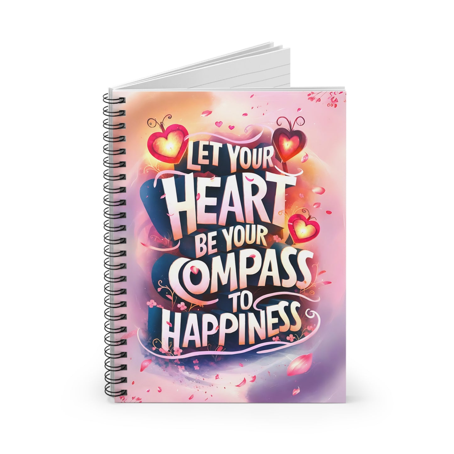 Let Your Heart Be Your Compass to Happiness Spiral Notebook - Ruled Line