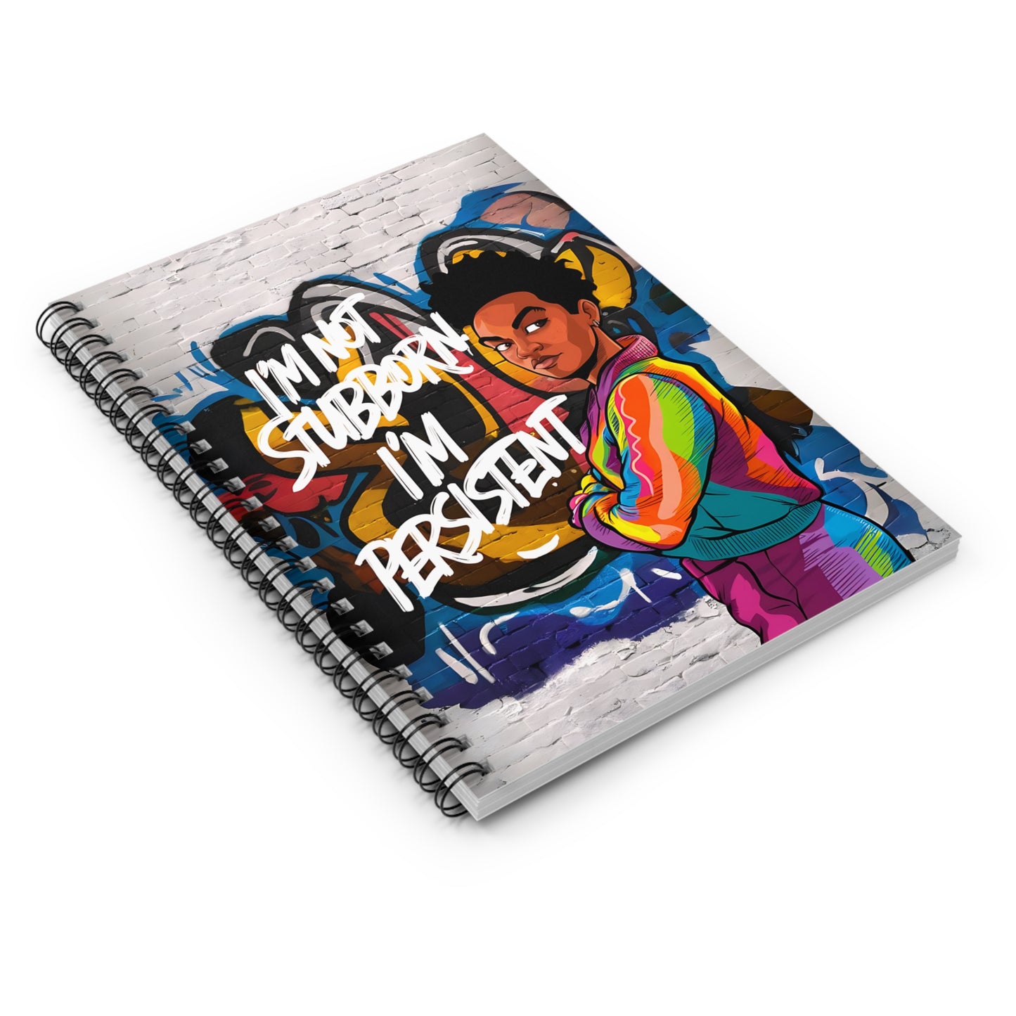 "I'm Not Stubborn. I'm Persistent." Spiral Notebook - Ruled Line