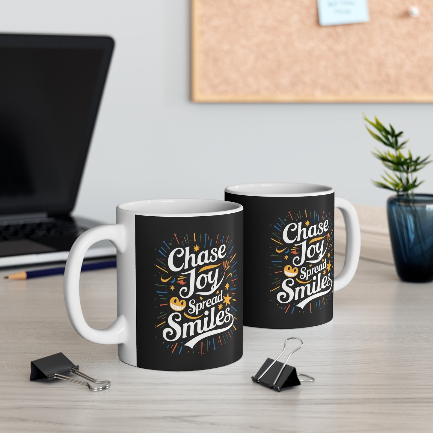 "Chase Joy Spread Smiles" - Mug 11oz