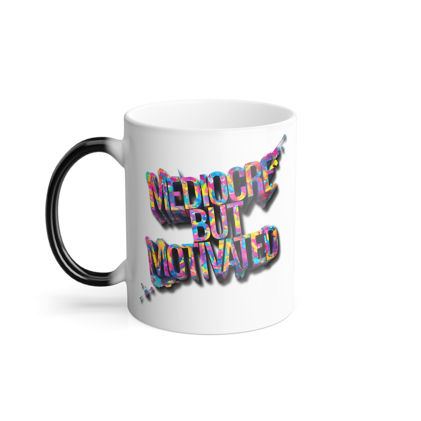 Mediocre But Motivated - Color Morphing Mug, 11oz