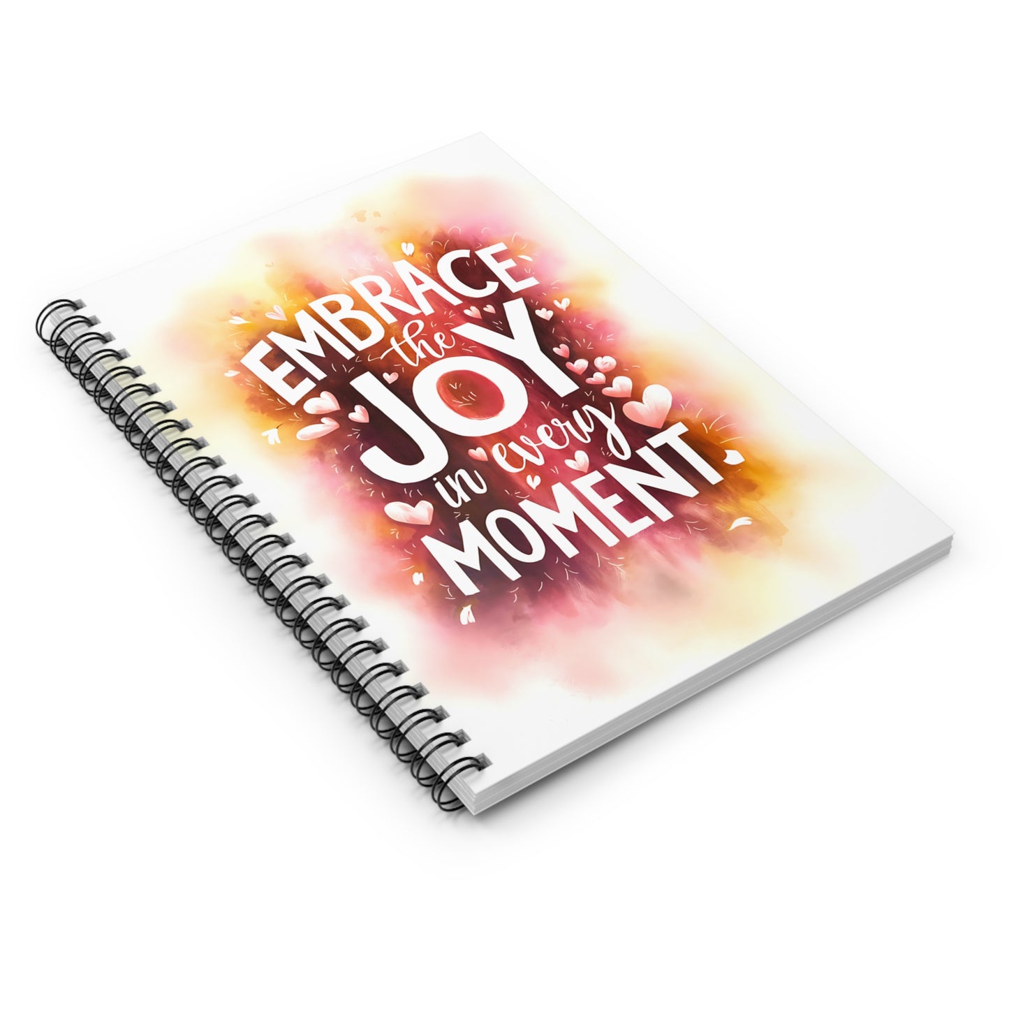 Embrace the Joy in Every Moment Spiral Notebook - Ruled Line