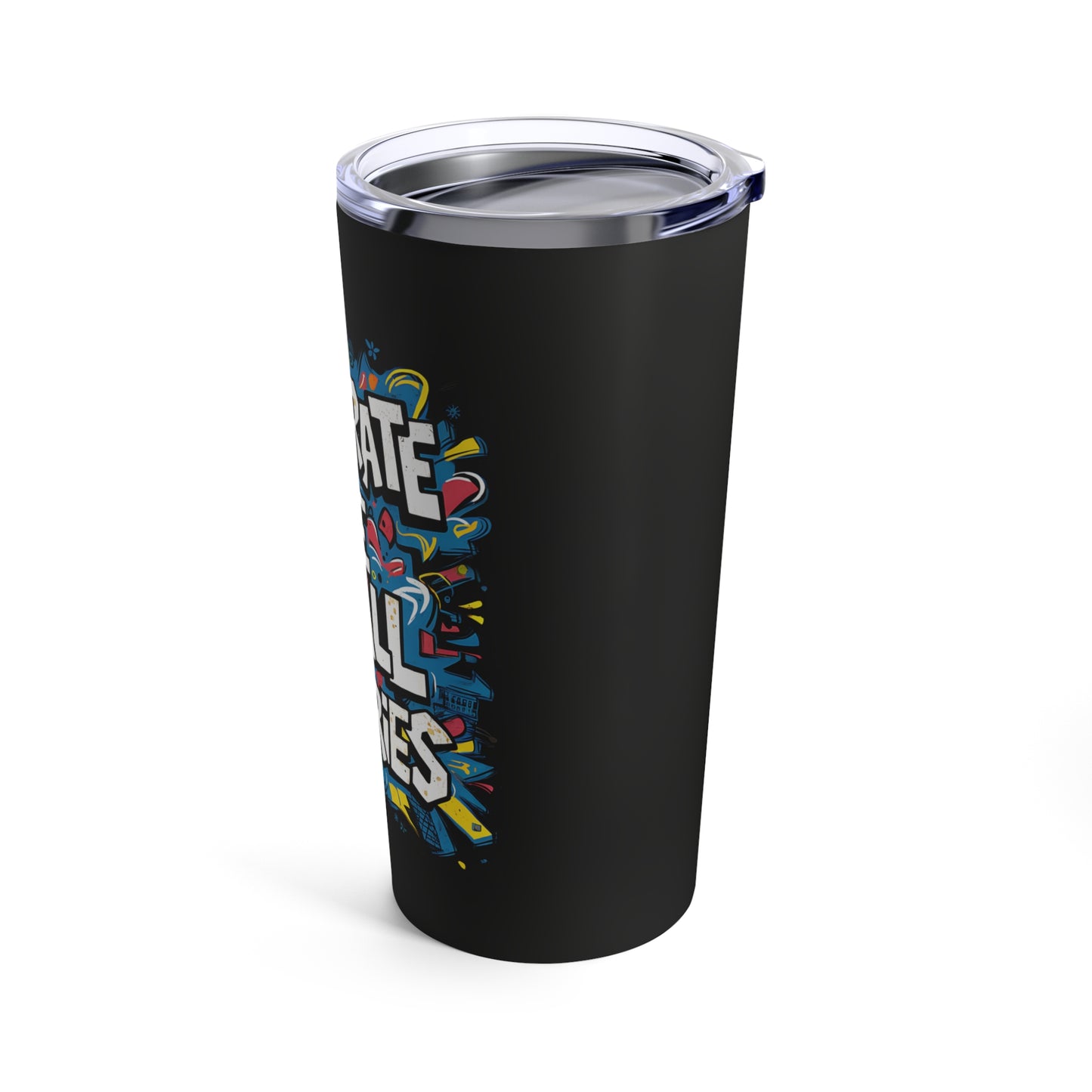 "Celebrate The Small Victories." - Tumbler 20oz