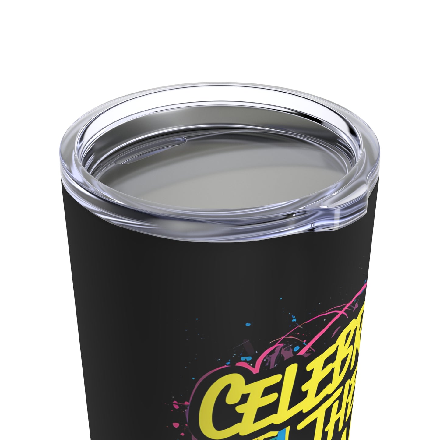 "Celebrate the Small Victories." - Tumbler 20oz