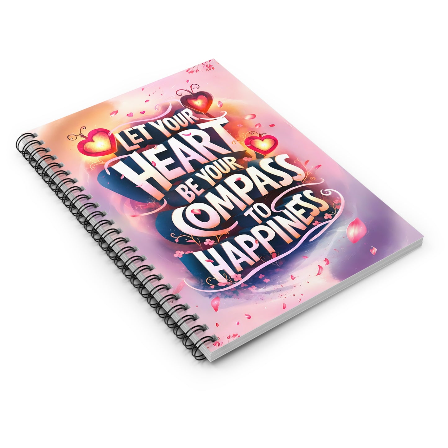 Let Your Heart Be Your Compass to Happiness Spiral Notebook - Ruled Line