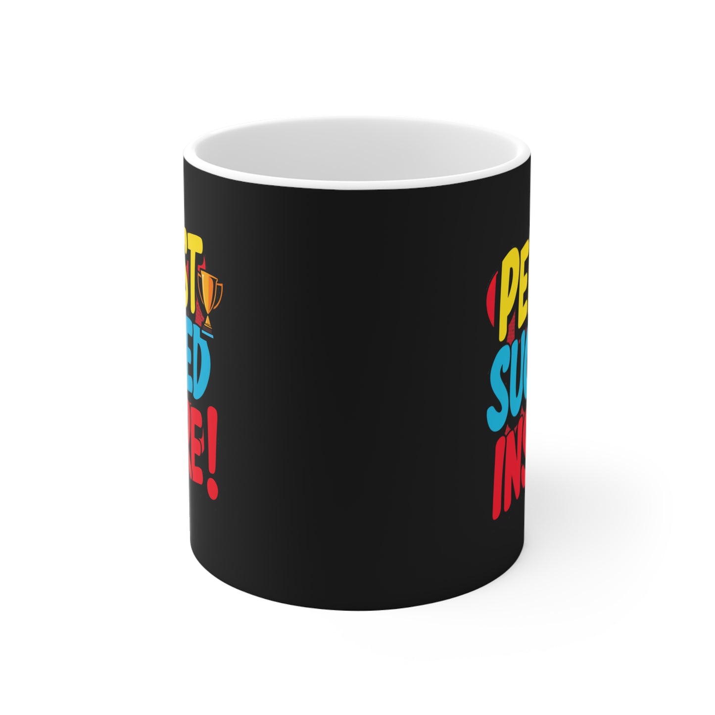 "Persist Succeed Inspire" in Black - Mug 11oz