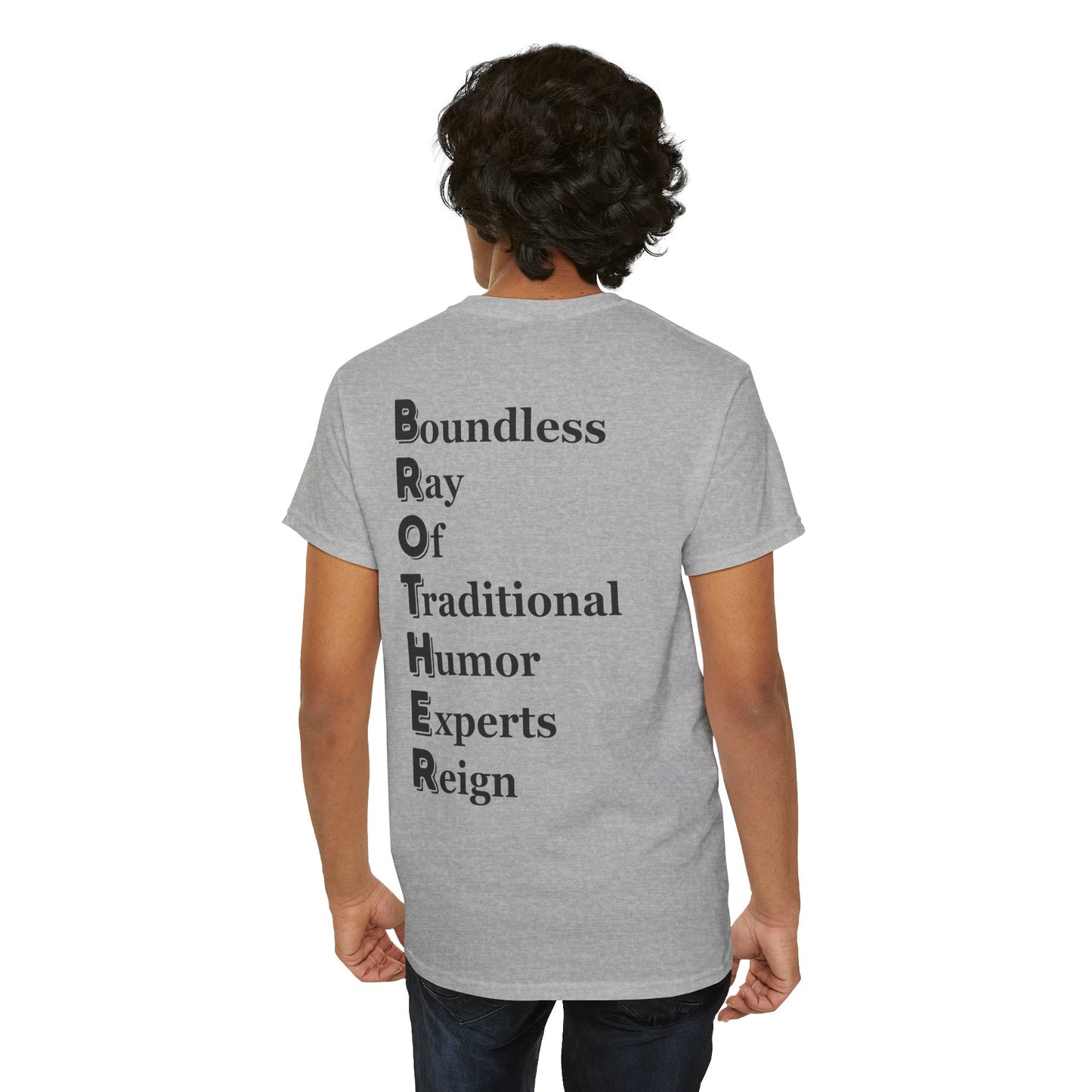 BROTHER Boundless Ray Of Traditional Humor Experts Reign in Black - Unisex Cotton Tee