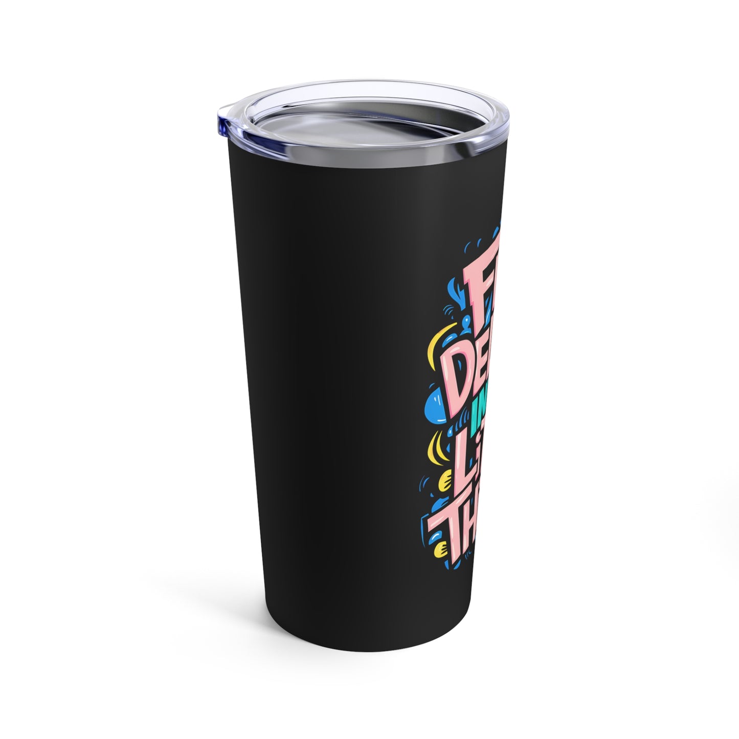 "Find Delight in The Little Things" - Tumbler 20oz
