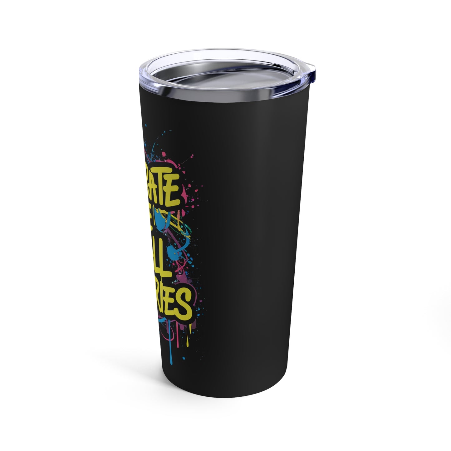 "Celebrate the Small Victories." - Tumbler 20oz