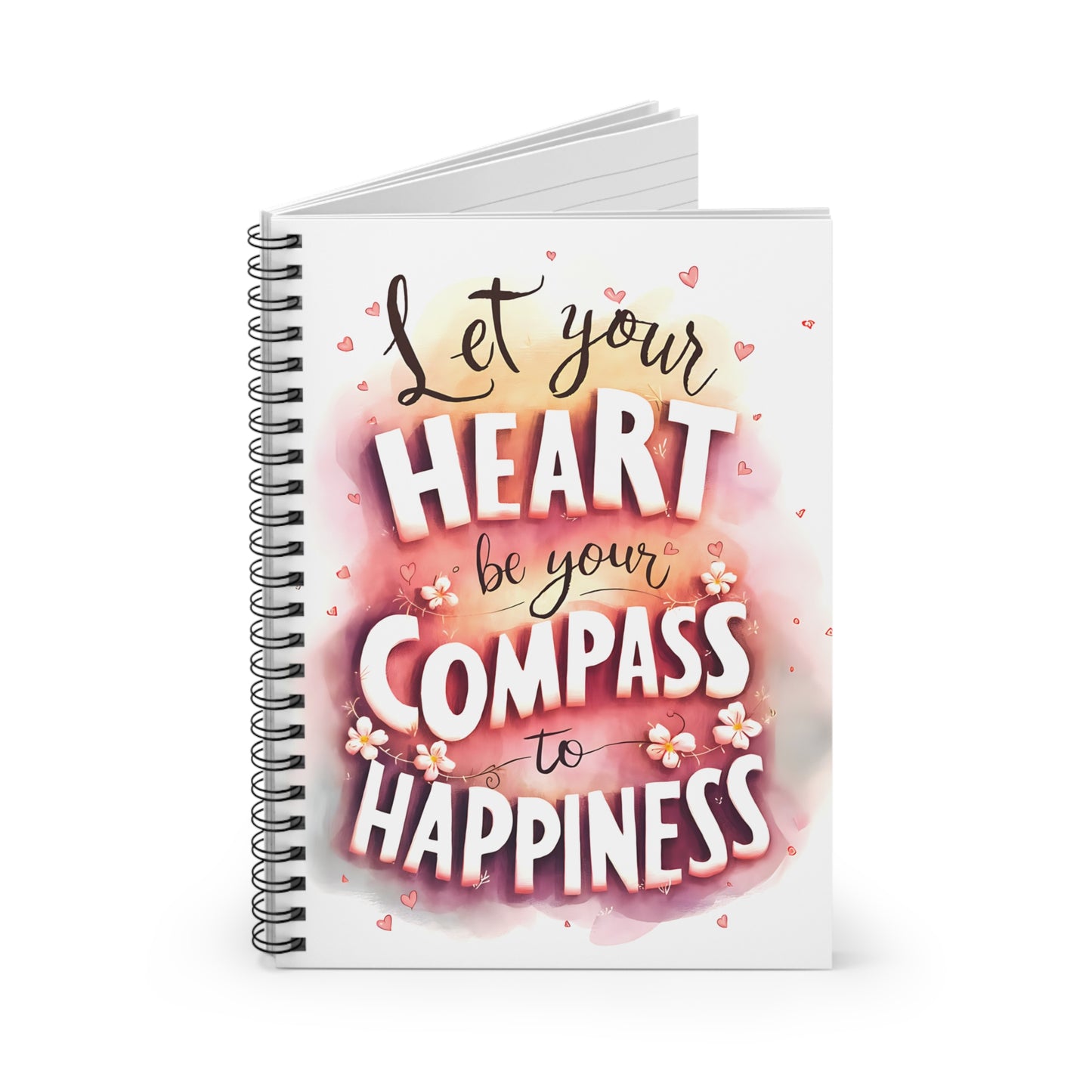 Let Your Heart be Your Compass to Happiness Spiral Notebook - Ruled Line