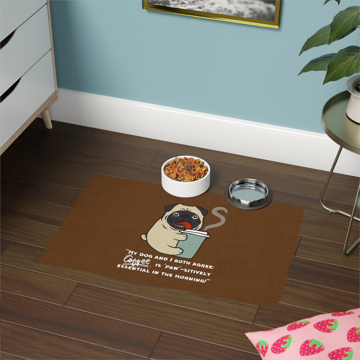"My Dog and I Both Agree; Coffee is Paw-sitively Essential in the Morning!" - Pet Food Mat (12x18)