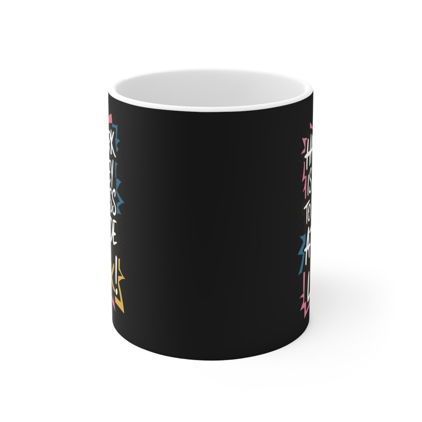 "Hard Work is the Key to Success but Attitude is the Lock" in Black - Mug 11oz