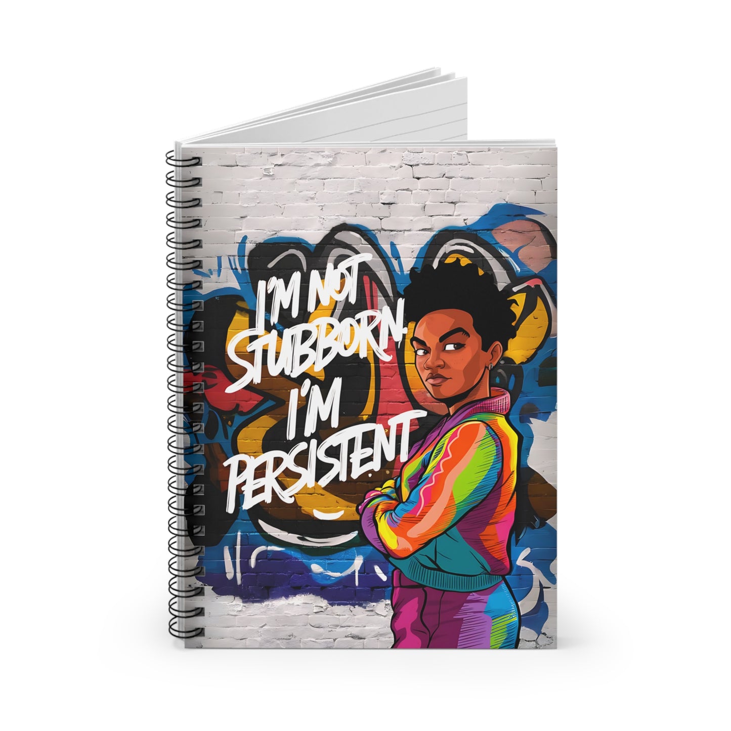 "I'm Not Stubborn. I'm Persistent." Spiral Notebook - Ruled Line