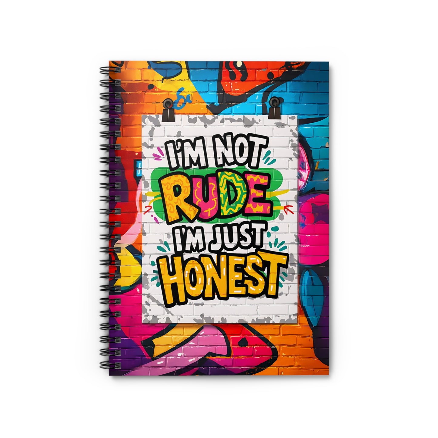 "I'm Not Rude; I'm Just Honest." Spiral Notebook - Ruled Line