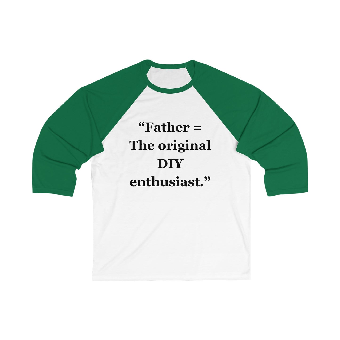 "Fathers - The original DIY enthusiasts" - Unisex 3\4 Sleeve Baseball Tee