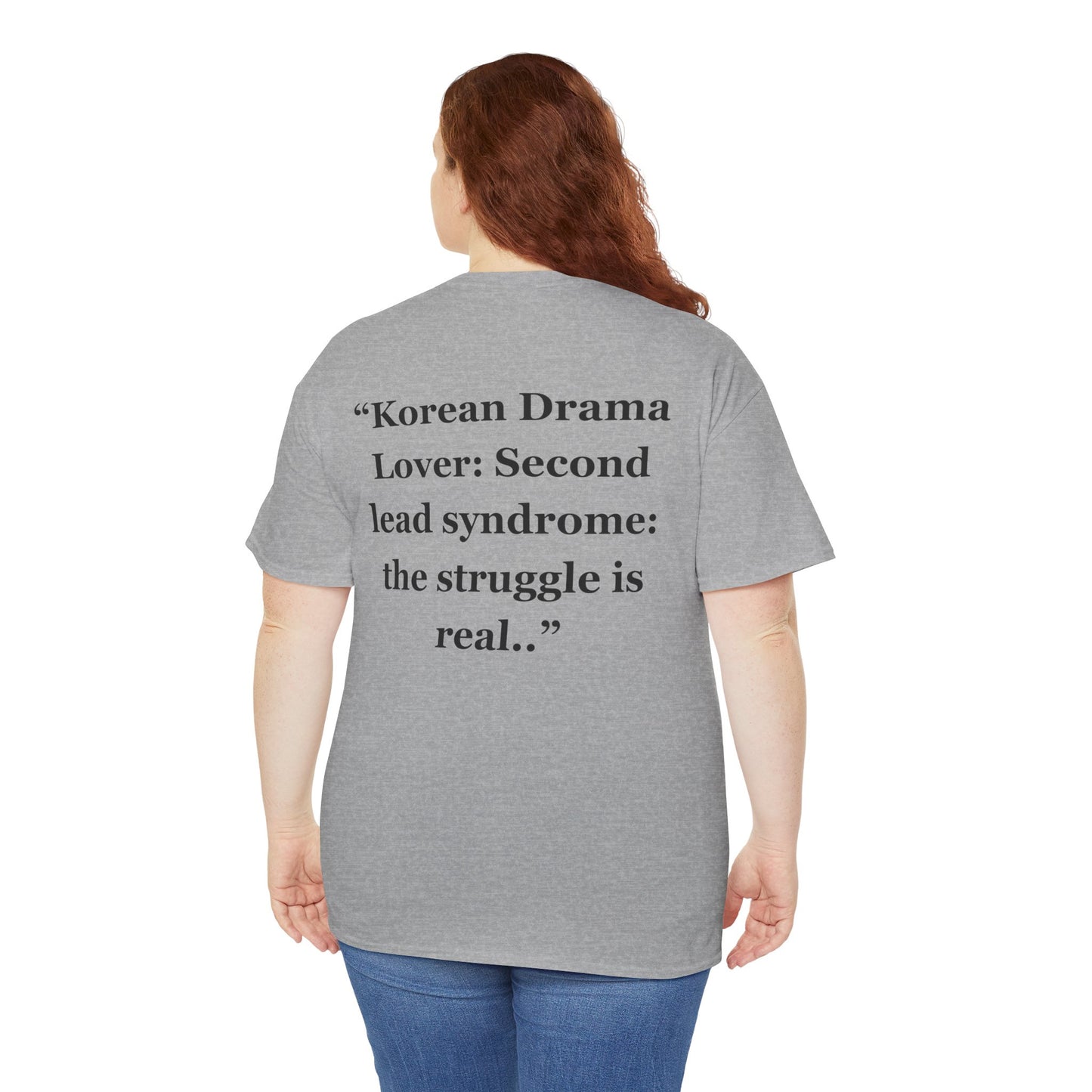 "Korean Drama Lover Second lead syndrome the struggle is real.." - Unisex Cotton Tee