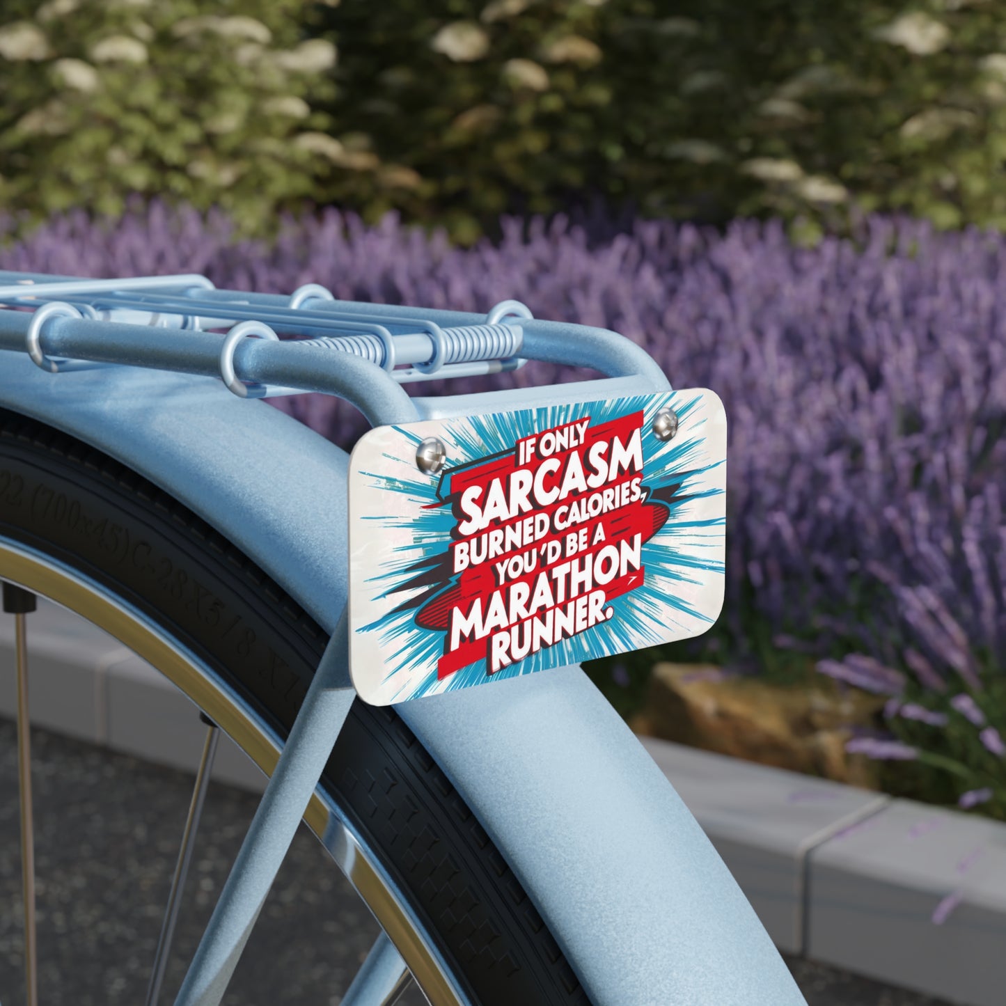 "If Only Sarcasm Burned Calories, You'd Be A Marathon Runner." - Mini License Plate