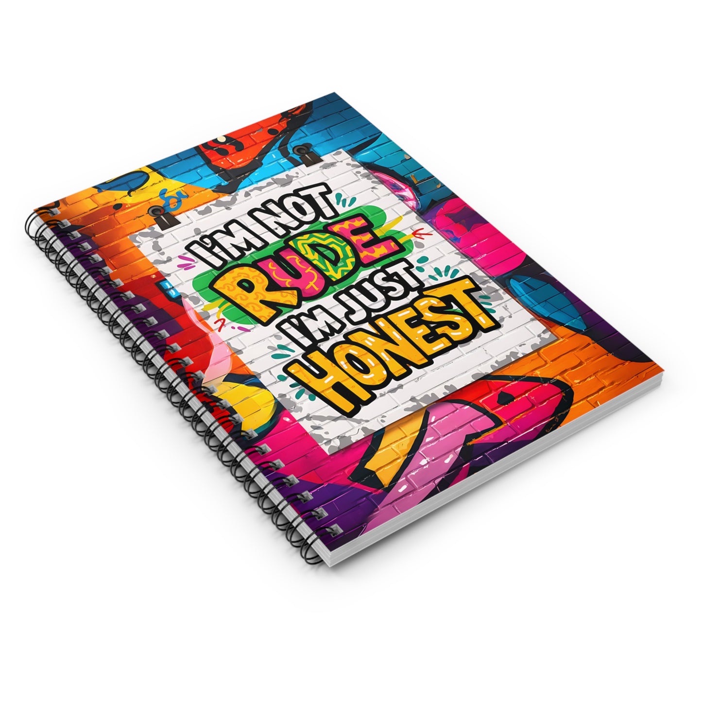 "I'm Not Rude; I'm Just Honest." Spiral Notebook - Ruled Line