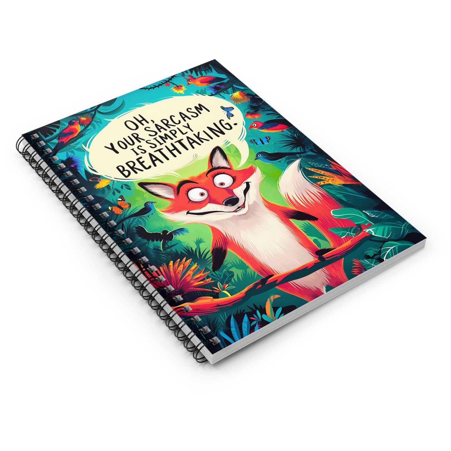 "Oh Your Sarcasm is Simply Breathtaking." Spiral Notebook - Ruled Line
