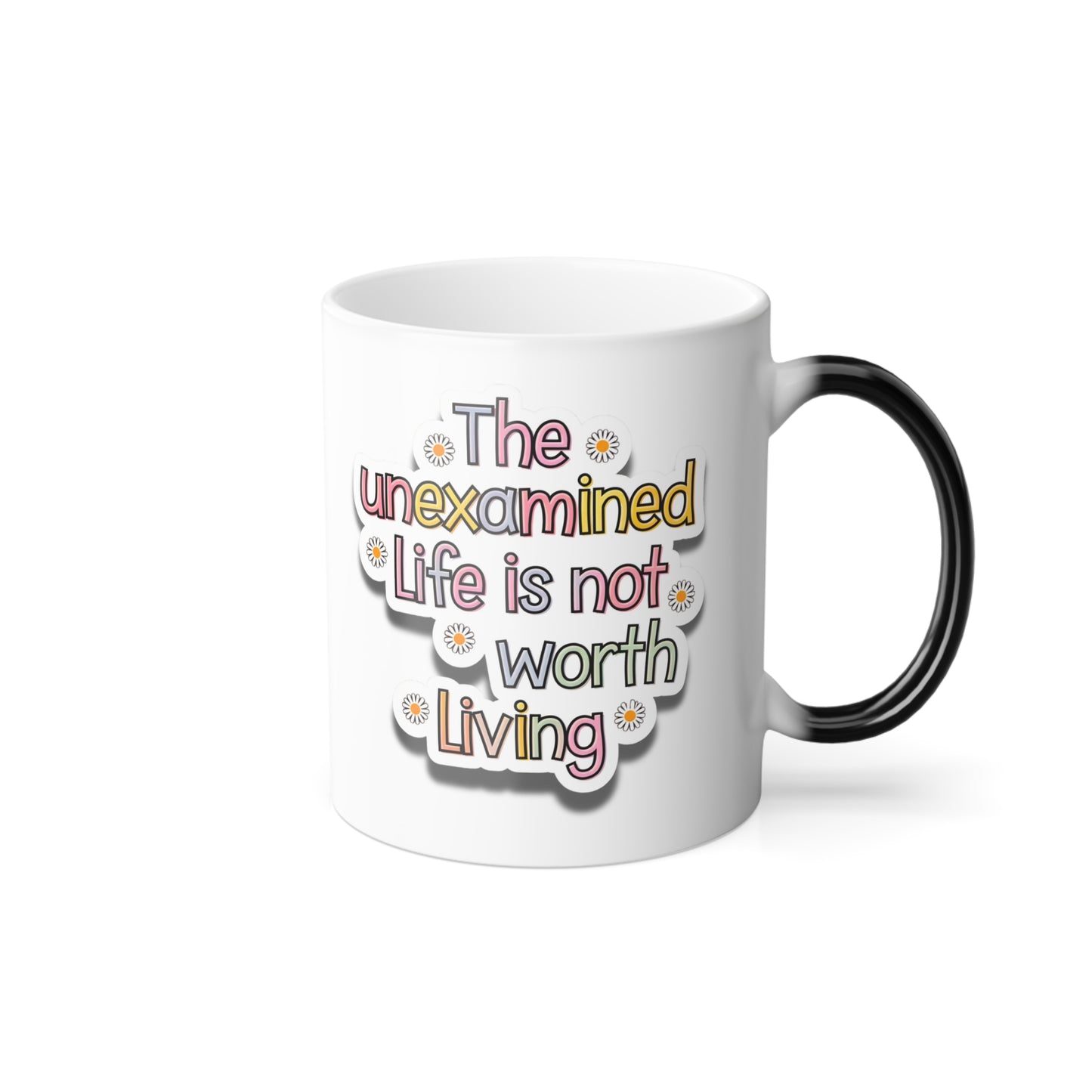 The Unexamined Life is Not Worth Living - Color Morphing Mug, 11oz